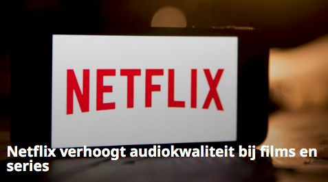 Netflix verhoogt audiokwaliteit